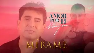 WILLIAM LUNA - MÍRAME - ÁLBUM  - "Amor por ti" - 2024