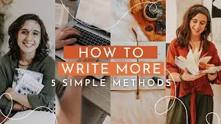 How to Make More Time to Write - 5 Methods to Write More Words, More Often