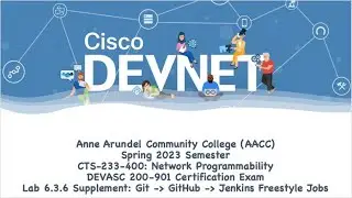 AACC - Spring 2023 - CTS-233-400 - DEVASC 200-901: Lab 6.3.6 Supplement CI/CD Git/GitHub/Jenkins