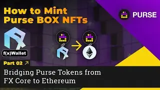 Bridging Purse Tokens from FX Core to Ethereum 2/3