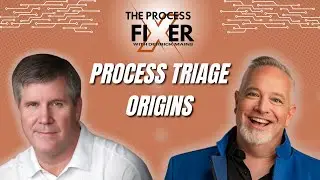 The Origins of Process Triage ft. Joseph 'Rosey' Rosenberger - The Process Fixer Podcast