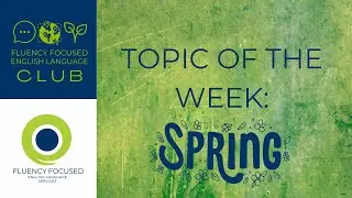 Topic of The Week: Spring Idioms