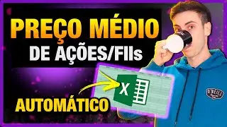 COMO CALCULAR O PREÇO MÉDIO DE UMA AÇÃO ou FII - Planilha que calcula automaticamente