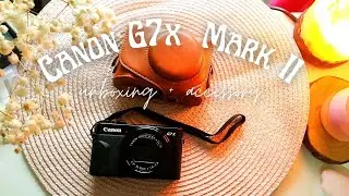 Canon G7x Mark II  2023 Unboxing