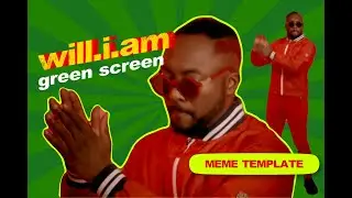 will.i.am | Green screen | Boring Graphics | Meme template | 2020