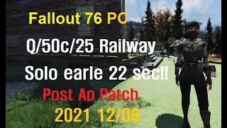 Fallout 76 PC -Solo earle 22sec with q50c25 railway rifle!!(reflex sight)(post equinox update)