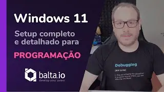 Windows 11 - Instalação e setup do ambiente para programação | 