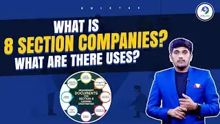 What Is 8 Section Companies ? What Are There Uses ? #uniktax