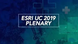 Esri UC 2019 Plenary Trailer