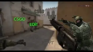 CSGO EDİT