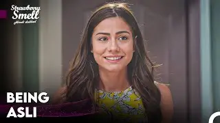 The Most Special Scenes of Asli - Strawberry Smell