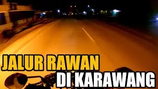 BAHAYA!!! JANGAN LEWAT JALAN INI SENDIRIAN TENGAH MALAM || MOTOVLOG KARAWANG