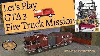 Grand Theft Auto 3 Fire Truck Mission – [Let's Play] GTA – Episode 2 – Liberty City