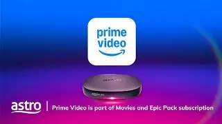 [Promo] Prime Video on Astro • Free for Movie Pack and Epic Pack subscribers