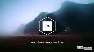 Halsey - Sorry (vowl. & Hanz Remix)