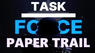 Task Force - Paper Trail