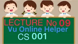 Cs001 short lecture 9 || vu short lecture no 9 || vu helper online