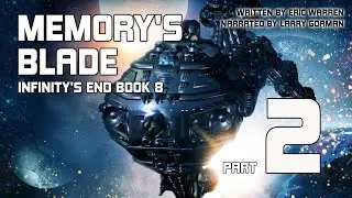 Memory’s Blade, Infinity's End Book 8, Part 2