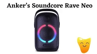 Anker’s Soundcore Rave Neo | Anker’s Soundcore Rave Neo Review | Anker’s Soundcore Rave Neo Price