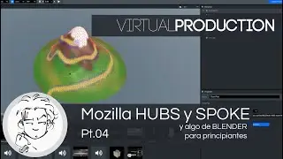 MOZILLA HUBS y SPOKE con BLENDER Tutorial principiantes Salas Virtuales Pt.04
