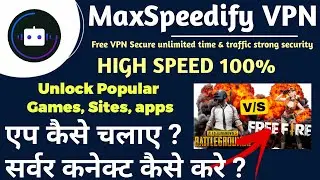 Maxspeedify app | how to use maxspeedify app | maxspeedify app kaise chalaye | maxspeedify vpn