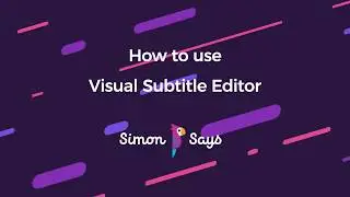 Simon Says Visual Subtitle Editor