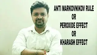 ANTI MARKOVNIKOV RULE OR PEROXIDE EFFECT OR KHARASH EFFECT