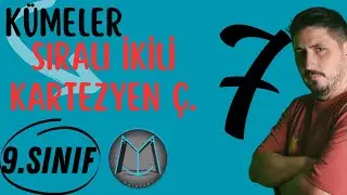 9.Sınıf Kümeler-7 (Sıralı İkili ve Kartezyen Çarpım)