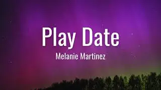 Melanie Martinez - Play Date (Lyrics) ''I guess I'm just a play date to you