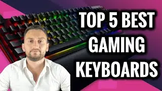 TOP 5 Best Gaming Keyboards In 2024