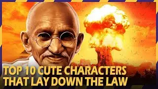 TOP 10 CUTE CHARACTERS THAT LAY DOWN THE LAW | 