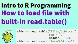 R Programming Intro: Load flat/CSV/excel file with built-in read.table function or readxl (intro-07)