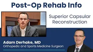 Superior Capsular Reconstruction (SCR): Post-Op Rehab