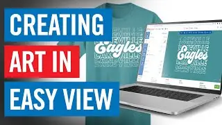 Creating Art in Easy View | Online Designer Tutorial [Transfer Express Webinar Replay]