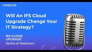 Will An IFS Cloud Upgrade Change Your IT Strategy