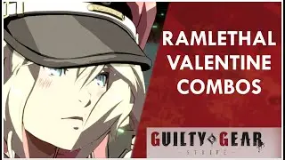 RAMLETHAL VALENTINE COMBOS | NEW ROUTES AND STYLE | GUILTY GEAR STRIVE