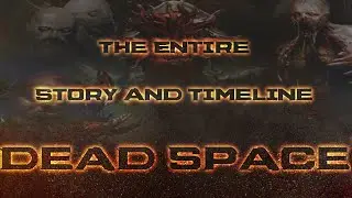 Dead Space: The Complete History and Lore