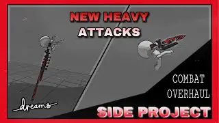 Dreams PS4: Side Project - *NEW* Heavy Attack Animations!