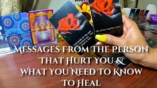 ✨Messages From The Person That Hurt You &What You Need To Know To Heal✨