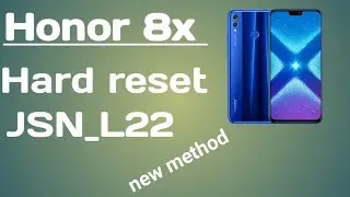 Honor 8x Hard reset New method JSN_L22 Hard reset