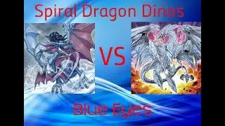 SPIRAL DRAGON DINOS VS BLUE EYES REPLAY