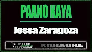 Paano kaya - Jessa Zaragoza (KARAOKE)