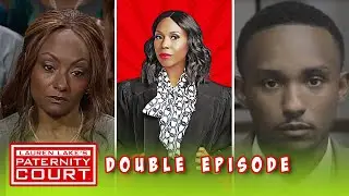 Double Episode: Man Who Hasn't Paid Child Support May Receive Jail Time | Paternity Court