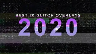 Best 20 Glitch Overlays Pack 2020