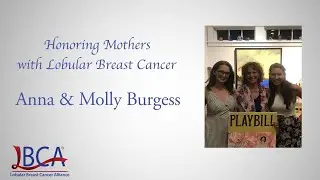 Anna & Molly Burgess Honor Their Mother with Lobular Breast Cancer