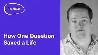 How One Question Saved a Life | Testimonials