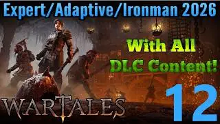 Wartales - Expert, Adaptive, Ironman, 2026 Run - Part 12