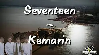 Lirik lagu seventeen - kemarin