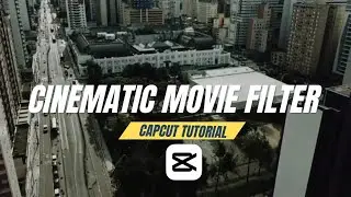 Cara Editing Cinematic Movie Filter | capcut editing tutorial