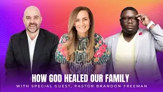 How God Heals Blended Families with Pastor Brandon Freeman | Blended Family Podcast
